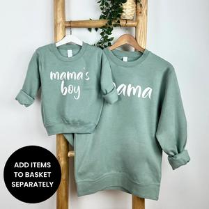 Mama & Mama's Boy Script Matching Sweatshirts (ITEMS SOLD SEPARATELY)