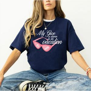 My Give A Damn Is On Vacation Women's T-shirt